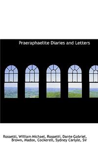Praeraphaelite Diaries and Letters