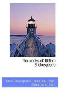 The Works of William Shakespeare