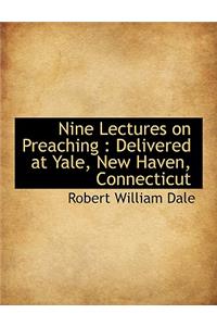 Nine Lectures on Preaching