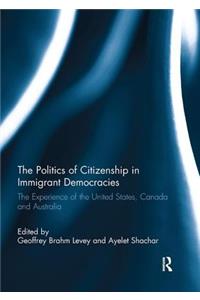 The Politics of Citizenship in Immigrant Democracies
