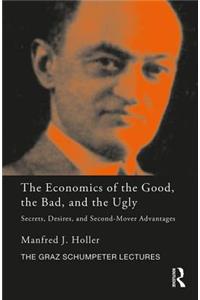 The Economics of the Good, the Bad and the Ugly
