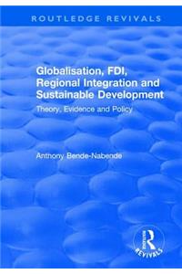 Globalisation, Fdi, Regional Integration and Sustainable Development
