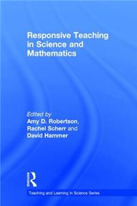 Responsive Teaching in Science and Mathematics