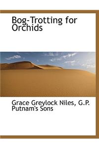 Bog-Trotting for Orchids