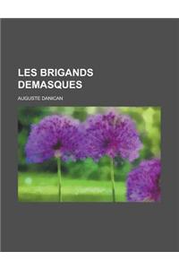 Les Brigands Demasques