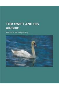 Tom Swift and His Airship