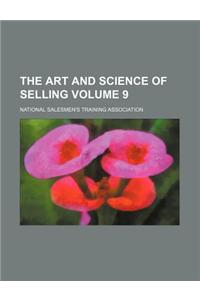 The Art and Science of Selling Volume 9