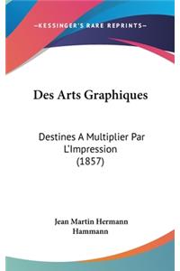 Des Arts Graphiques