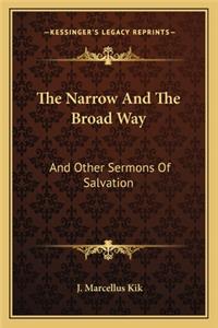 The Narrow and the Broad Way