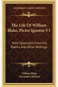 The Life of William Blake, Pictor Ignotus V1