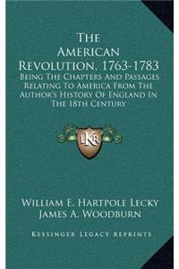 The American Revolution, 1763-1783