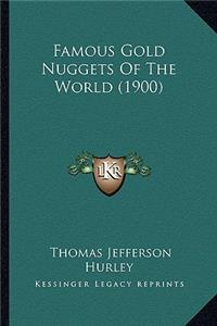 Famous Gold Nuggets Of The World (1900)