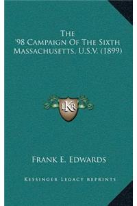 The '98 Campaign of the Sixth Massachusetts, U.S.V. (1899)