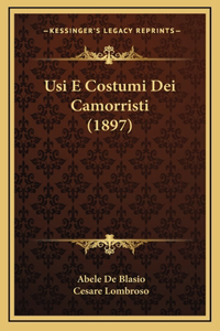Usi E Costumi Dei Camorristi (1897)