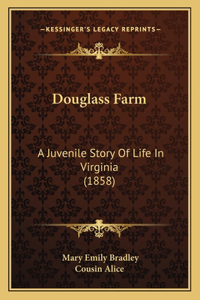 Douglass Farm: A Juvenile Story Of Life In Virginia (1858)