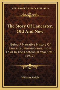 The Story Of Lancaster, Old And New