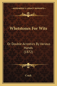 Whetstones For Wits