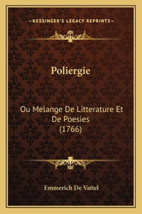 Poliergie: Ou Melange De Litterature Et De Poesies (1766)
