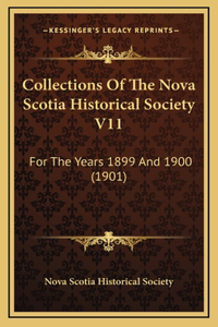 Collections Of The Nova Scotia Historical Society V11