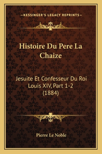 Histoire Du Pere La Chaize