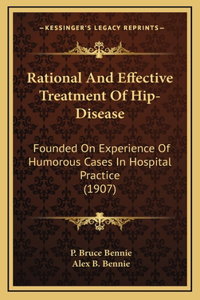 Rational And Effective Treatment Of Hip-Disease