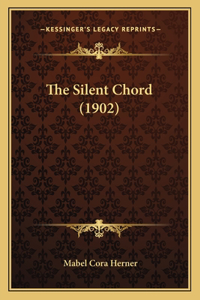 Silent Chord (1902)
