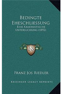 Bedingte Eheschliessung