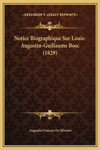 Notice Biographique Sur Louis-Augustin-Guillaume Bosc (1829)