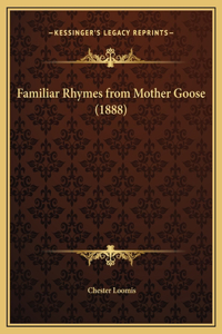Familiar Rhymes from Mother Goose (1888)