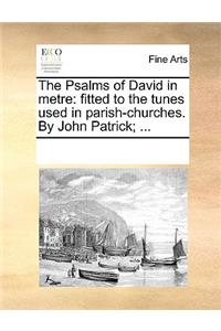 The Psalms of David in Metre