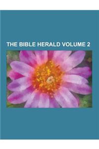 The Bible Herald Volume 2