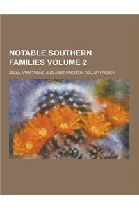 Notable Southern Families Volume 2
