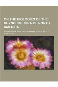 On the Biologies of the Rhynchophora of North America