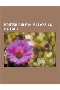 British Rule in Malaysian History