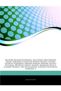 Articles on Richard Rogers Buildings, Including: Millennium Dome, European Court of Human Rights, Centre Georges Pompidou, Madrid-Barajas Airport, Llo