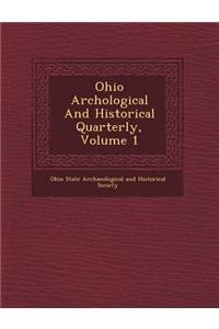 Ohio Arch Ological and Historical Quarterly, Volume 1