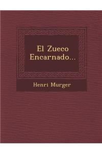 El Zueco Encarnado...