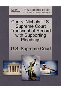 Carr V. Nichols U.S. Supreme Court Transcript of Record with Supporting Pleadings