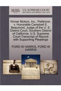Kinner Motors, Inc., Petitioner, V. Honorable Campbell E. Beaumont, Judge of the U. S. District Court, Southern District of California. U.S. Supreme Court Transcript of Record with Supporting Pleadings