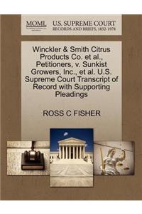 Winckler & Smith Citrus Products Co. Et Al., Petitioners, V. Sunkist Growers, Inc., Et Al. U.S. Supreme Court Transcript of Record with Supporting Pleadings