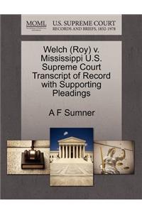 Welch (Roy) V. Mississippi U.S. Supreme Court Transcript of Record with Supporting Pleadings