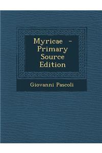 Myricae - Primary Source Edition
