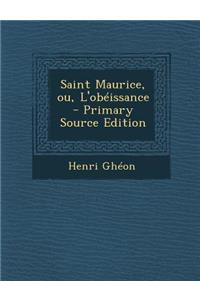 Saint Maurice, Ou, L'Obeissance