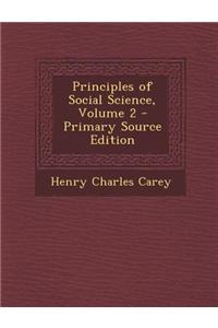 Principles of Social Science, Volume 2 - Primary Source Edition