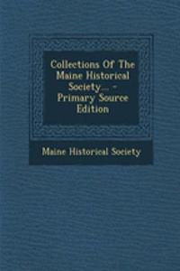 Collections of the Maine Historical Society...