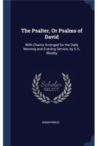 Psalter, Or Psalms of David