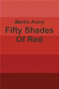 Fifty Shades Of Red