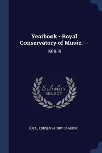 Yearbook - Royal Conservatory of Music. --