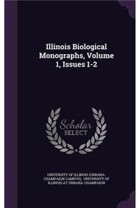 Illinois Biological Monographs, Volume 1, Issues 1-2