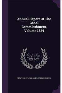Annual Report of the Canal Commissioners, Volume 1824